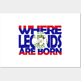 Belize Flag - Where Legends Are Born - Belizean - Soca Mode Posters and Art